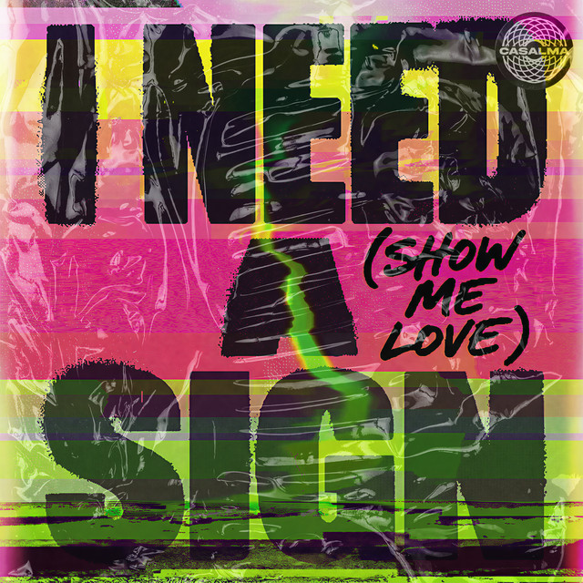 Cover artwork: I Need a Sign (Show Me Love)